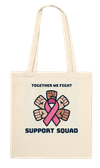 TOTE BAG - SUPPORT SQUAD 