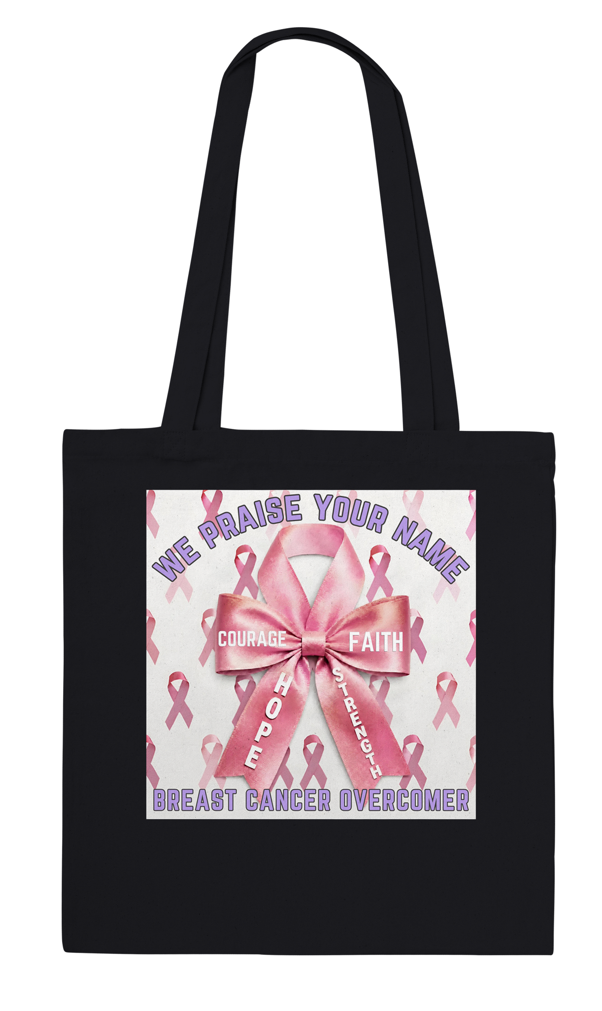 TOTE BAG - WE PRAISE YOUR NAME (Breast Cancer Overcomer Edition) 