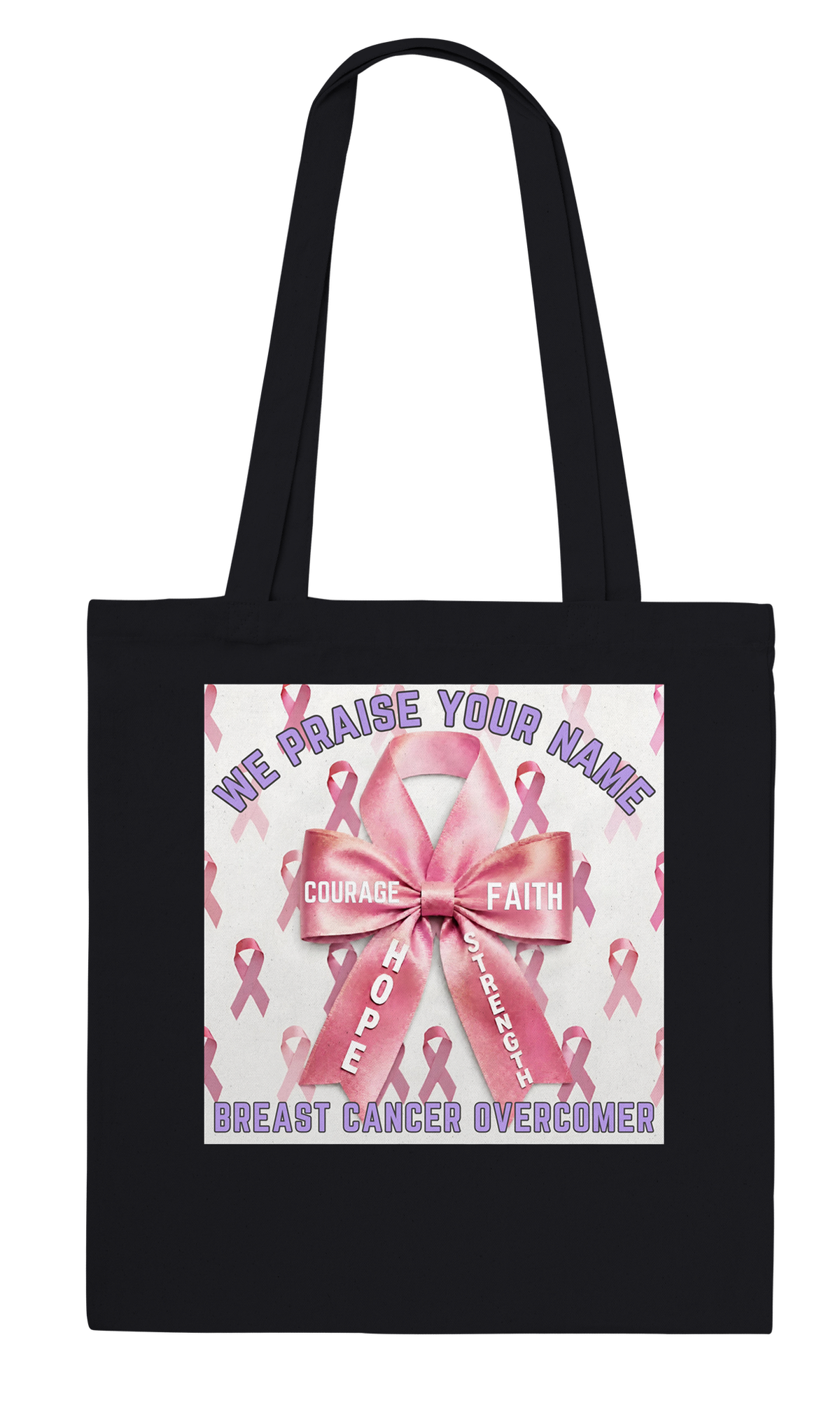 TOTE BAG - WE PRAISE YOUR NAME (Breast Cancer Overcomer Edition) 