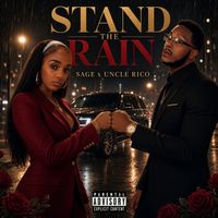Stand The Rain ft. Uncle Rico by Sage ft. Uncle Rico