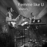 Femme like U (K-Maro cover) de Mamz'L