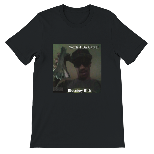 Work 4 Da Cartel - Unisex T-Shirt