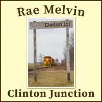 Clinton Junction by Rae Melvin