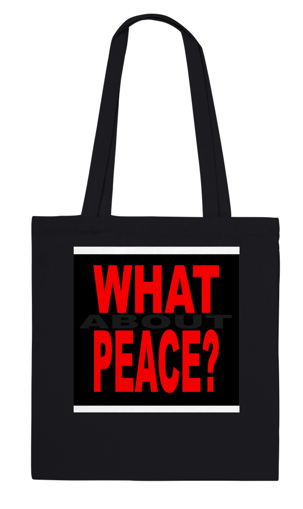 What About Peace? - Tote bag