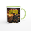 Suck it up, Buttercup - Ceramic Mug