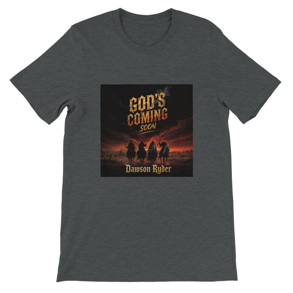 God's Coming Soon - Unisex T-Shirt