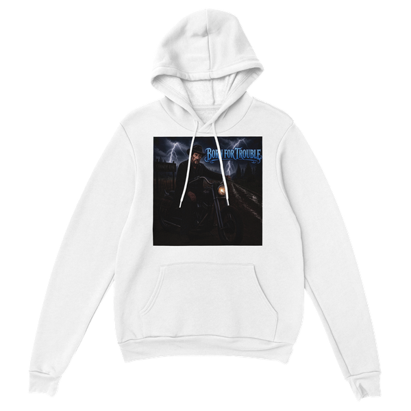Born for Trouble - Classic Unisex Pullover Hoodie