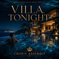 Villa Tonight by Crown Assembly