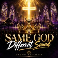 Same God Different Sound by Crown Assembly