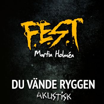 Du vände ryggen - akustisk (29/06 2018)
