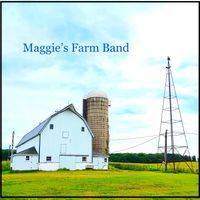 Maggie's Farm Band by Maggie's Farm Band