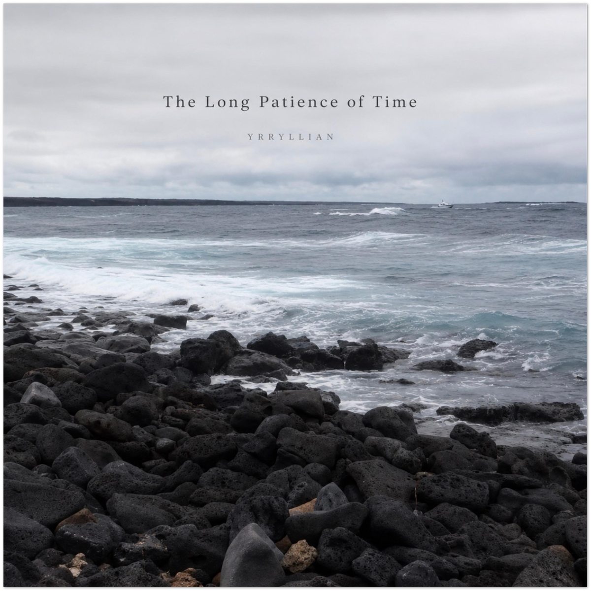 The Long Patience of Time - Fine Art Poster