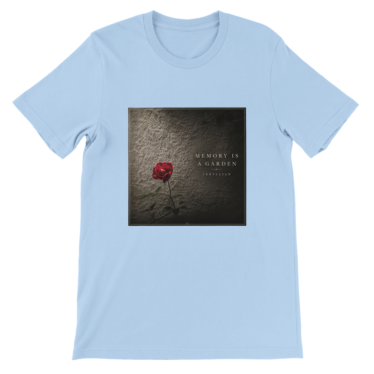 Memory is a Garden - Unisex T-Shirt