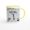 You Say - Ceramic Mug