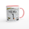 You Say - Ceramic Mug