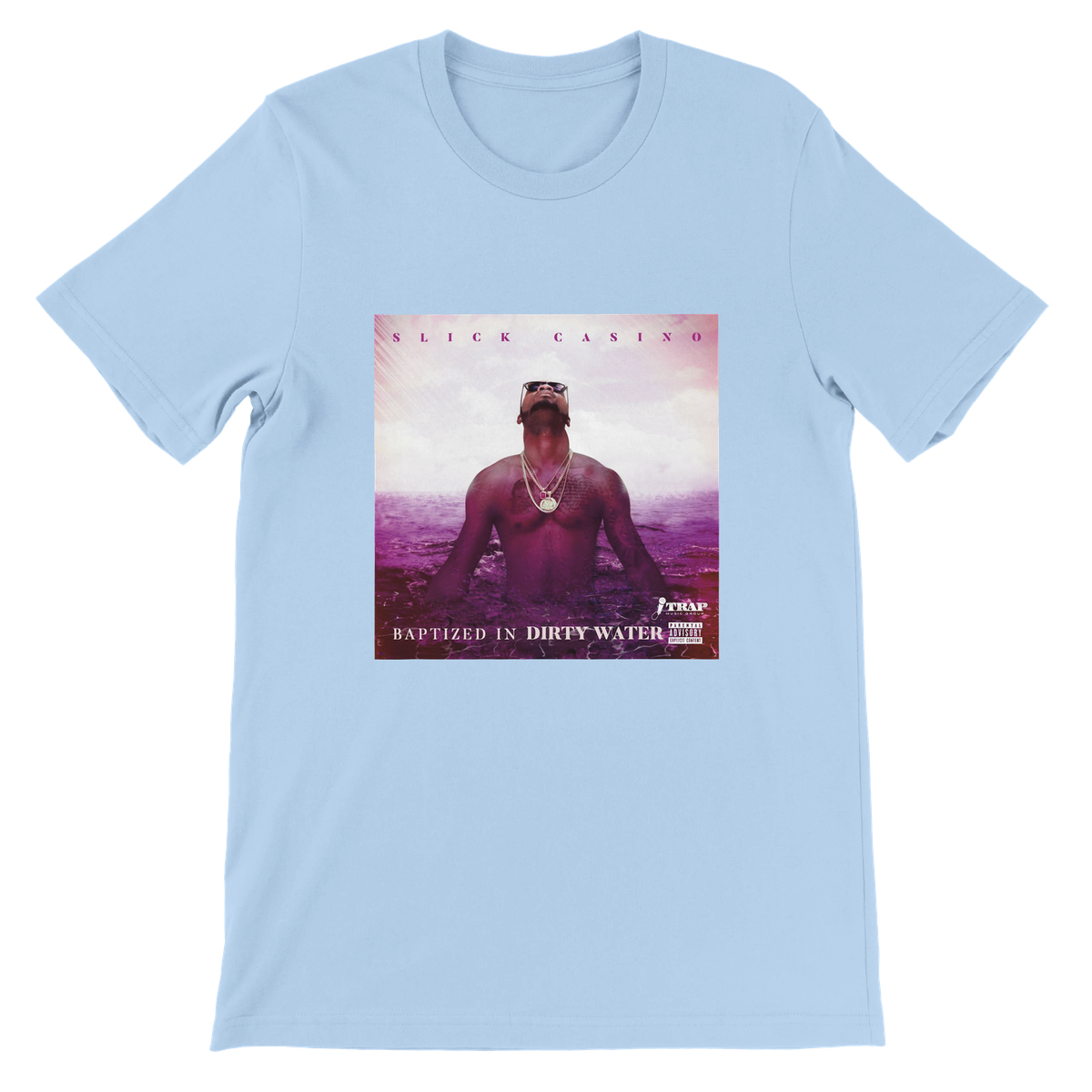 Baptized in Dirty Water - Unisex T-Shirt