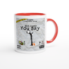 You Say - Ceramic Mug
