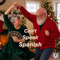 Can't Speak Spanish by GeezR