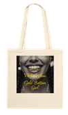 Gold Bottom Girl - Tote bag