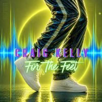 For The Feet by Craig Kelly