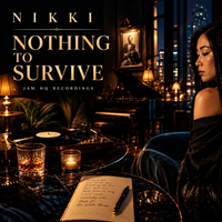 Nothing to Survive by Nikki
