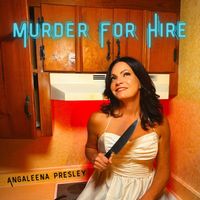 Murder for Hire by Angaleena Presley