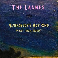 Everybody's Got One by The Lashes
