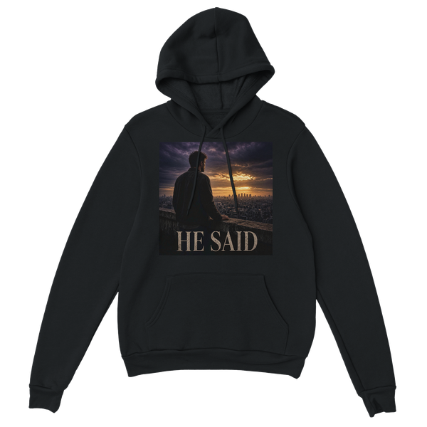 He Said - Classic Unisex Pullover Hoodie