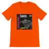Saved - Unisex T-Shirt