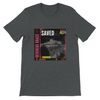 Saved - Unisex T-Shirt