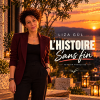L’HISTOIRE SANS FIN de Liza Gül