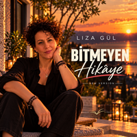     Bitmeyen Hikâye de Liza Gül