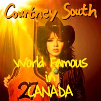 World Famous in Canada by Courtney South