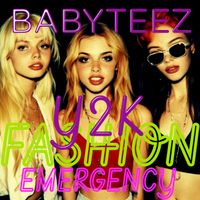 Y2K Fashion Emergency by BABYTEEZ