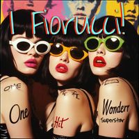 One-Hit Wonder Superstar by I Fiorucci