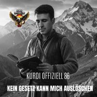 KEIN GESETZ KANN MICH AUSLÖSCHEN KURDI OFFICIAL 86 von Kurdi Offiziell86 rap