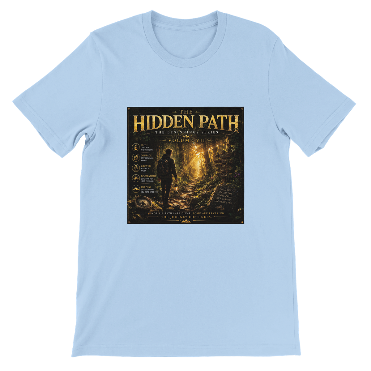 The Hidden Path (The Beginnings Series Volume VII) - Unisex T-Shirt
