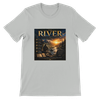 The River (The Beginnings Series Volume VI) - Unisex T-Shirt