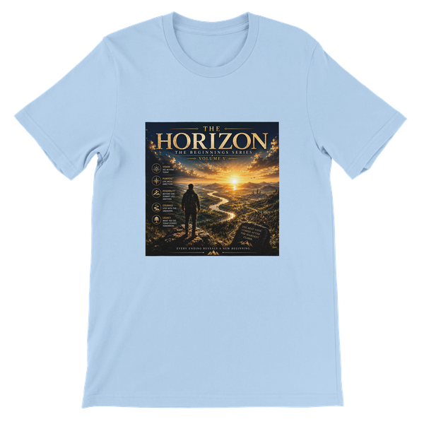 The Horizon (The Beginnings Series Volume V) - Unisex T-Shirt