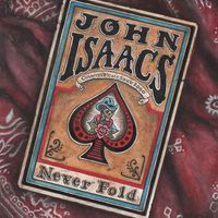 Never Fold by John Isaacs