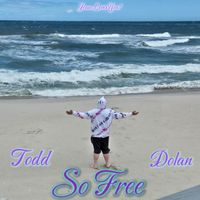 So Free by Todd Dolan