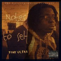 Notes to Self by Tony Ultra