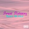 Sweet Sixteenz - EP