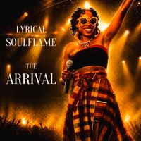 The Arrival by Lyrical SoulFlame