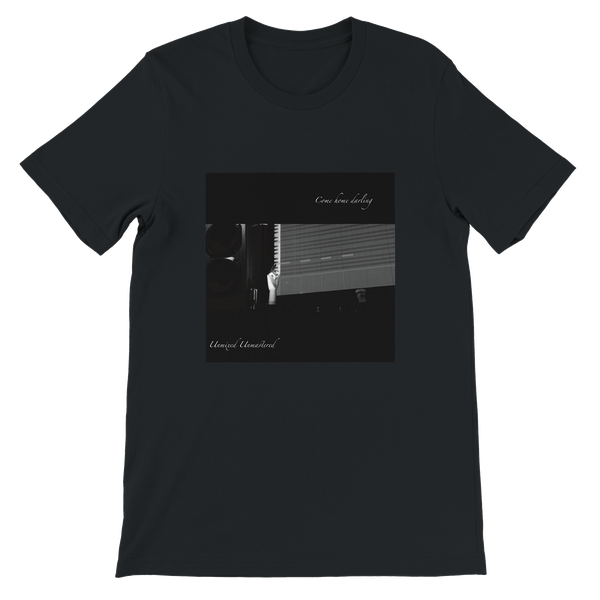 Come home darling - Unisex T-Shirt