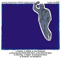 Great American White Trash Novel by Craig Cardiff