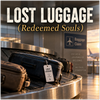 Lost Luggage (Redeemed Souls) - Fine Art Poster