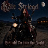 Straight on Into the Night by Kate Striegel
