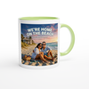 We're Home On The Beach - Ceramic Mug