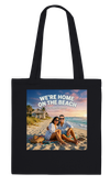 We're Home On The Beach - Tote bag